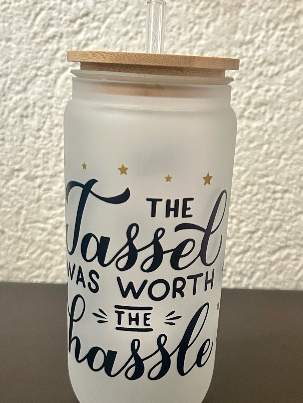 “The Tassel Was Worth the Hassle” Frosted Glass Tumbler
